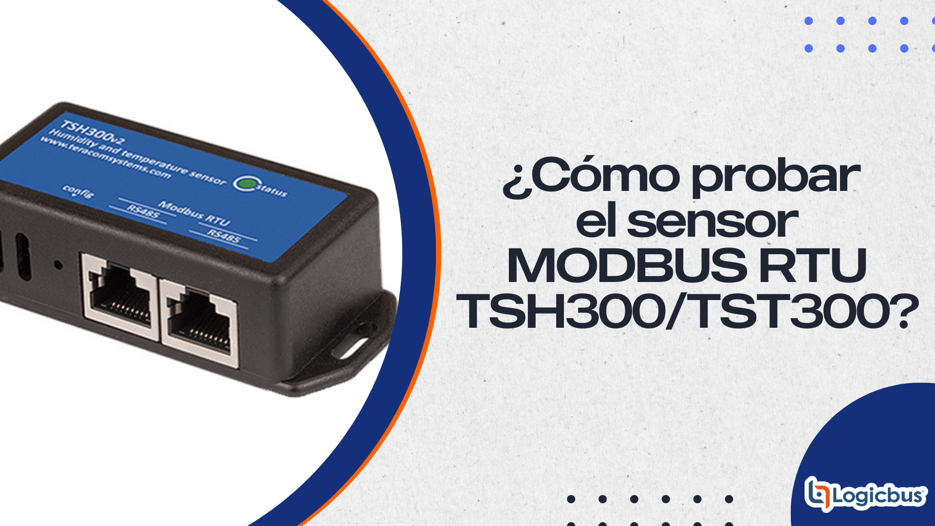 ¿Cómo probar el sensor MODBUS RTU TSH300/TST300?