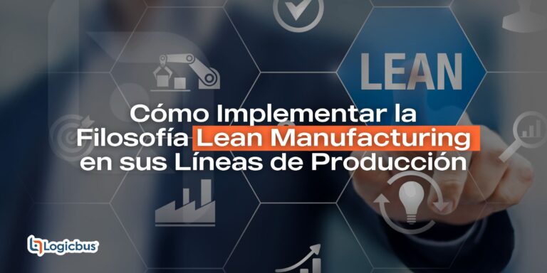 La Filosofía Lean Manufacturing en sus Líneas de Producción