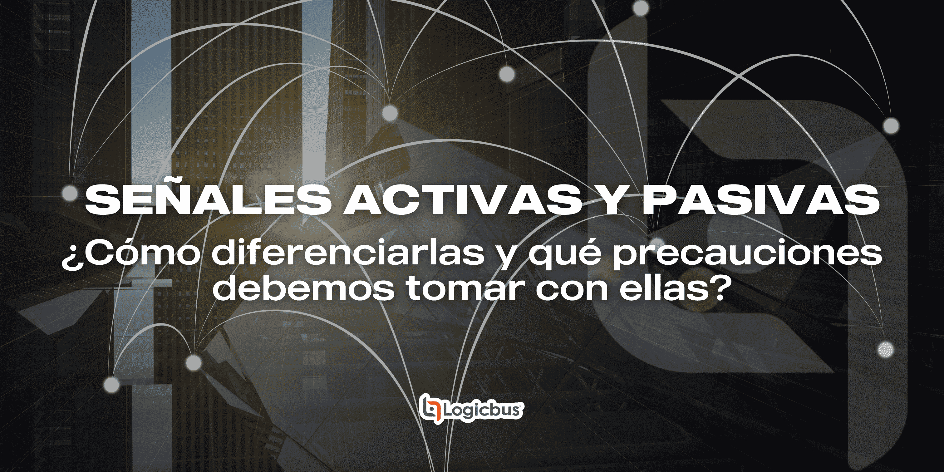 Imagen sobre señales activas y pasivas y sus diferencias y precauciones claves