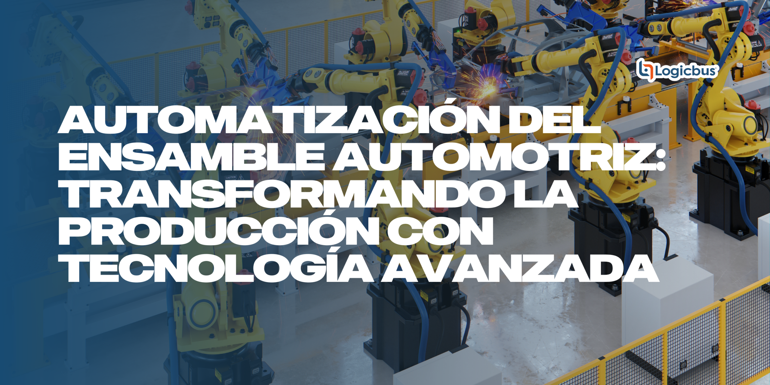 Automatización del Ensamble Automotriz Transformando la Producción con Tecnología Avanzada