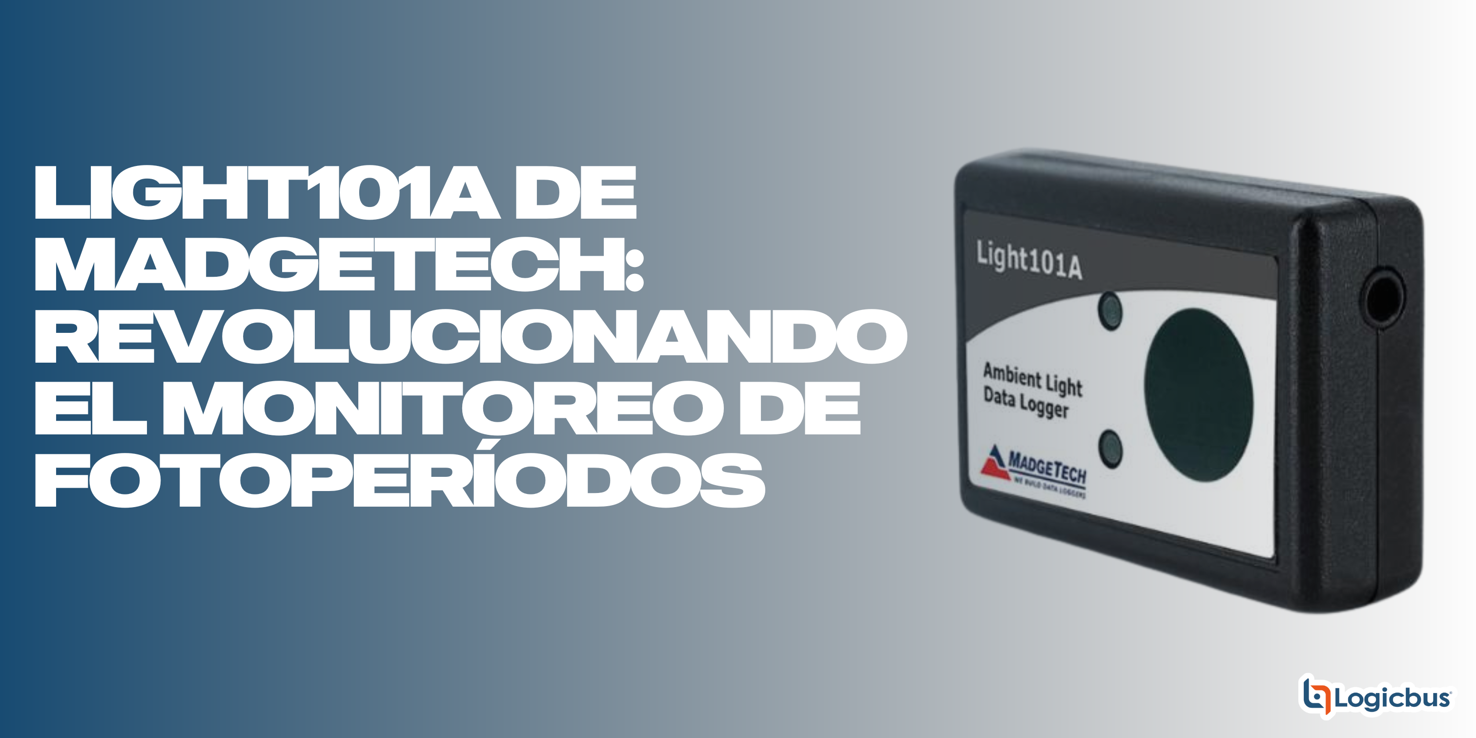 Light101A de MadgeTech: Revolucionando el Monitoreo de Fotoperíodos