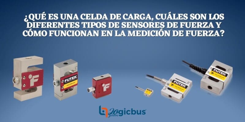 ¿Qué es una celda de carga, cuáles son los diferentes tipos de sensores de fuerza y cómo funcionan en la medición de fuerza?