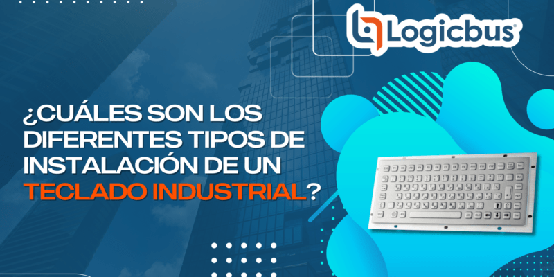 Diferentes tipos de instalación de un teclado industrial