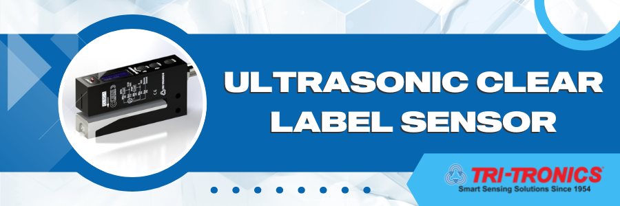 Ultrasonic Clear Label Sensor Ultrasonic Clear Label Sensor